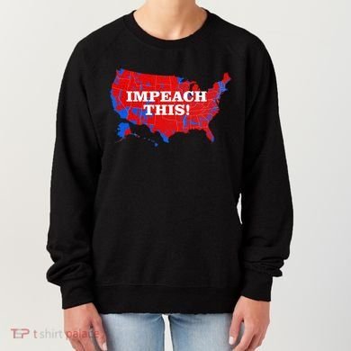 Trump's Impeachment Map Impeach This! Women's Sweatshirt