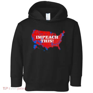 Trump's Impeachment Map Impeach This! Toddler Hoodie