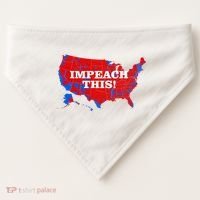 Trump's Impeachment Map Impeach This! USA-Made Doggie Bandana thumb 0