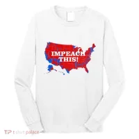 Trump's Impeachment Map Impeach This! Long Sleeve Shirt thumb 0