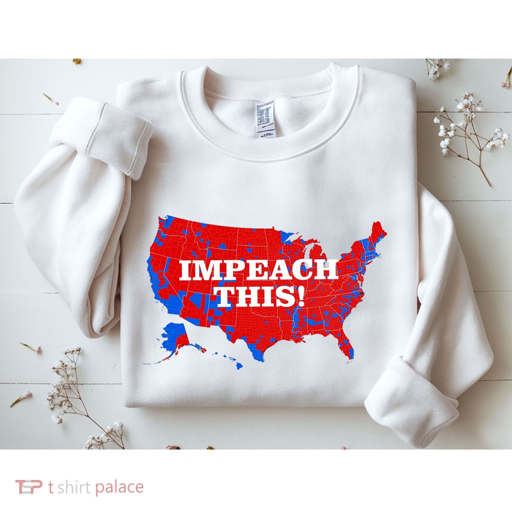 Trump's Impeachment Map Impeach This! Sweatshirt