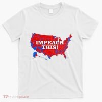 Trump's Impeachment Map Impeach This! T-Shirt thumb 0