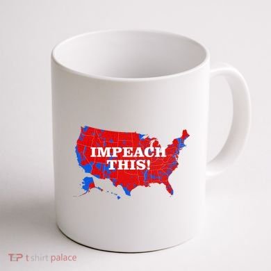Trump's Impeachment Map Impeach This! Coffee Mug back