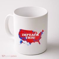 Trump's Impeachment Map Impeach This! Coffee Mug thumb 0