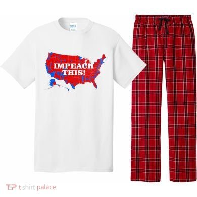 Trump's Impeachment Map Impeach This! Pajama Set