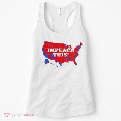 Trump's Impeachment Map Impeach This! Women's Tank Top