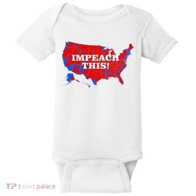 Trump's Impeachment Map Impeach This! Baby Bodysuit