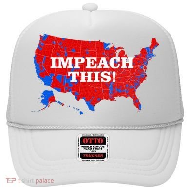 Trump's Impeachment Map Impeach This! Hat