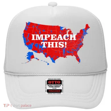 Trump's Impeachment Map Impeach This! Hat