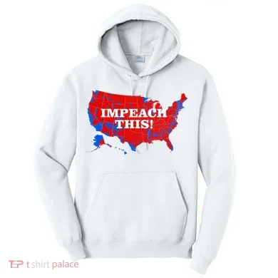 Trump's Impeachment Map Impeach This! Tall Hoodie