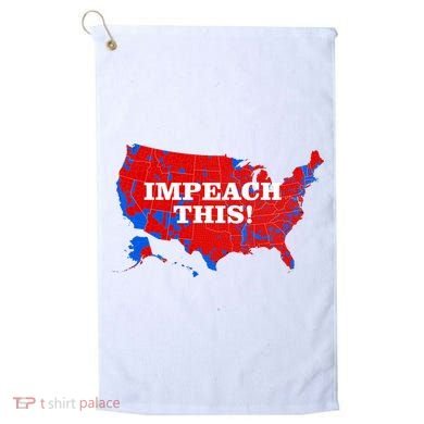 Trump's Impeachment Map Impeach This! Golf Towel