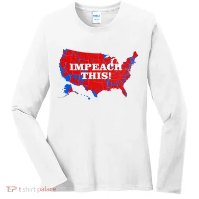 Trump's Impeachment Map Impeach This! Women's Long Sleeve Shirt