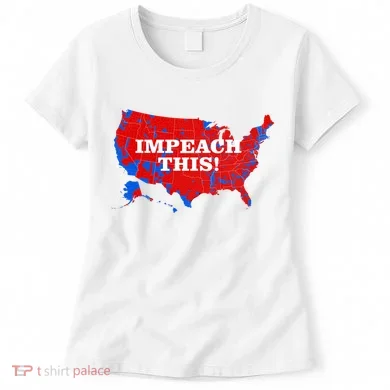 Trump's Impeachment Map Impeach This! Women's T-Shirt