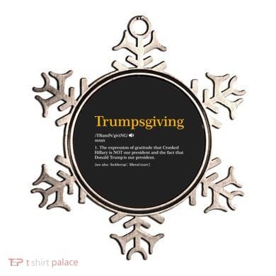 Trumpsgiving Being Thankful for Trump Thanksgiving Ornament