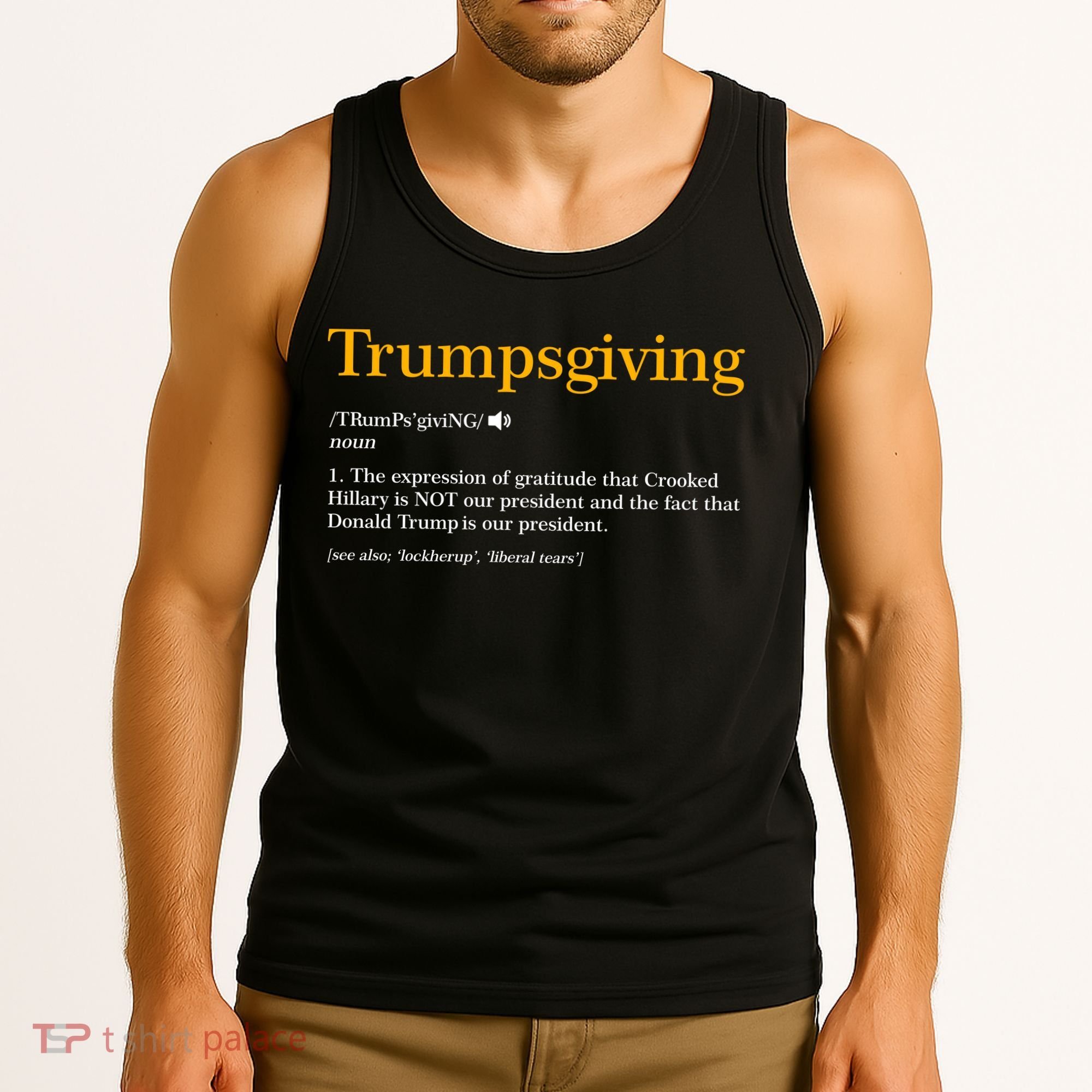Trumpsgiving Being Thankful for Trump Thanksgiving Tank Top