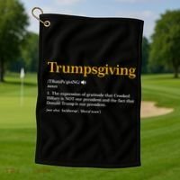 Trumpsgiving Being Thankful for Trump Thanksgiving Golf Towel thumb 1