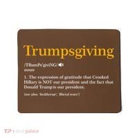 Trumpsgiving Being Thankful for Trump Thanksgiving Mousepad thumb 0