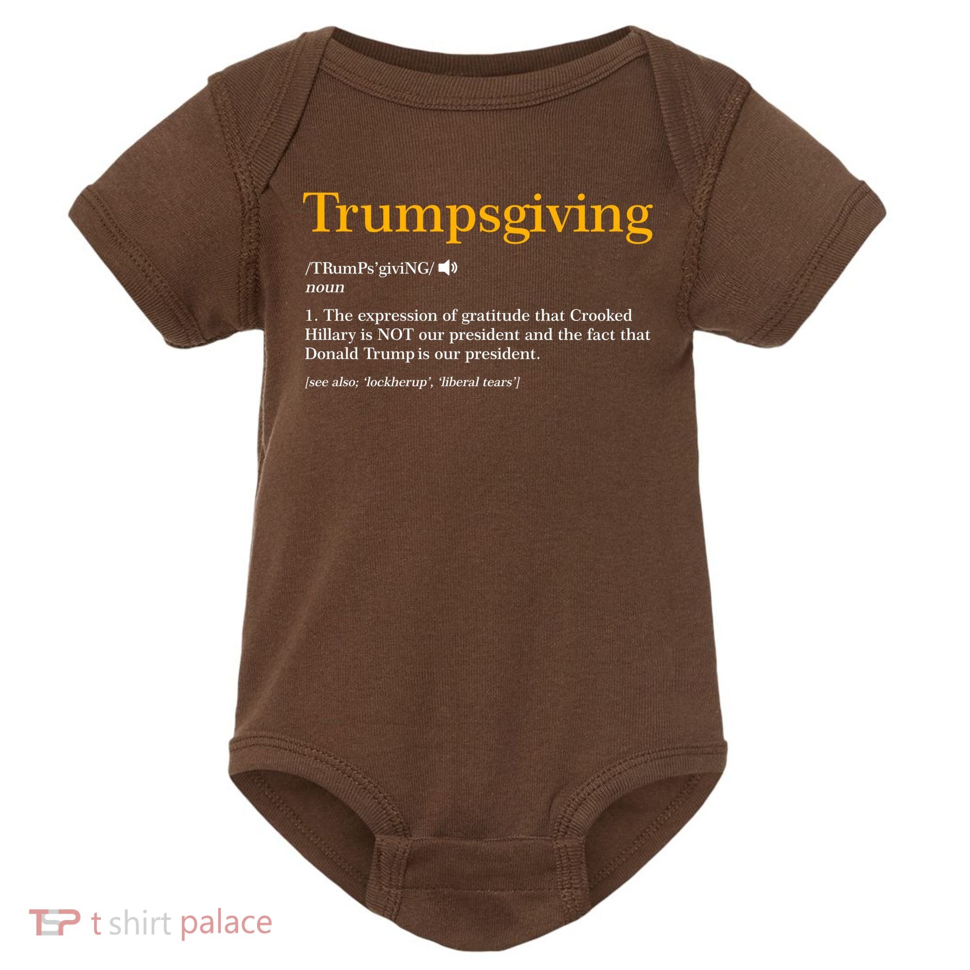 Trumpsgiving Being Thankful for Trump Thanksgiving Baby Bodysuit
