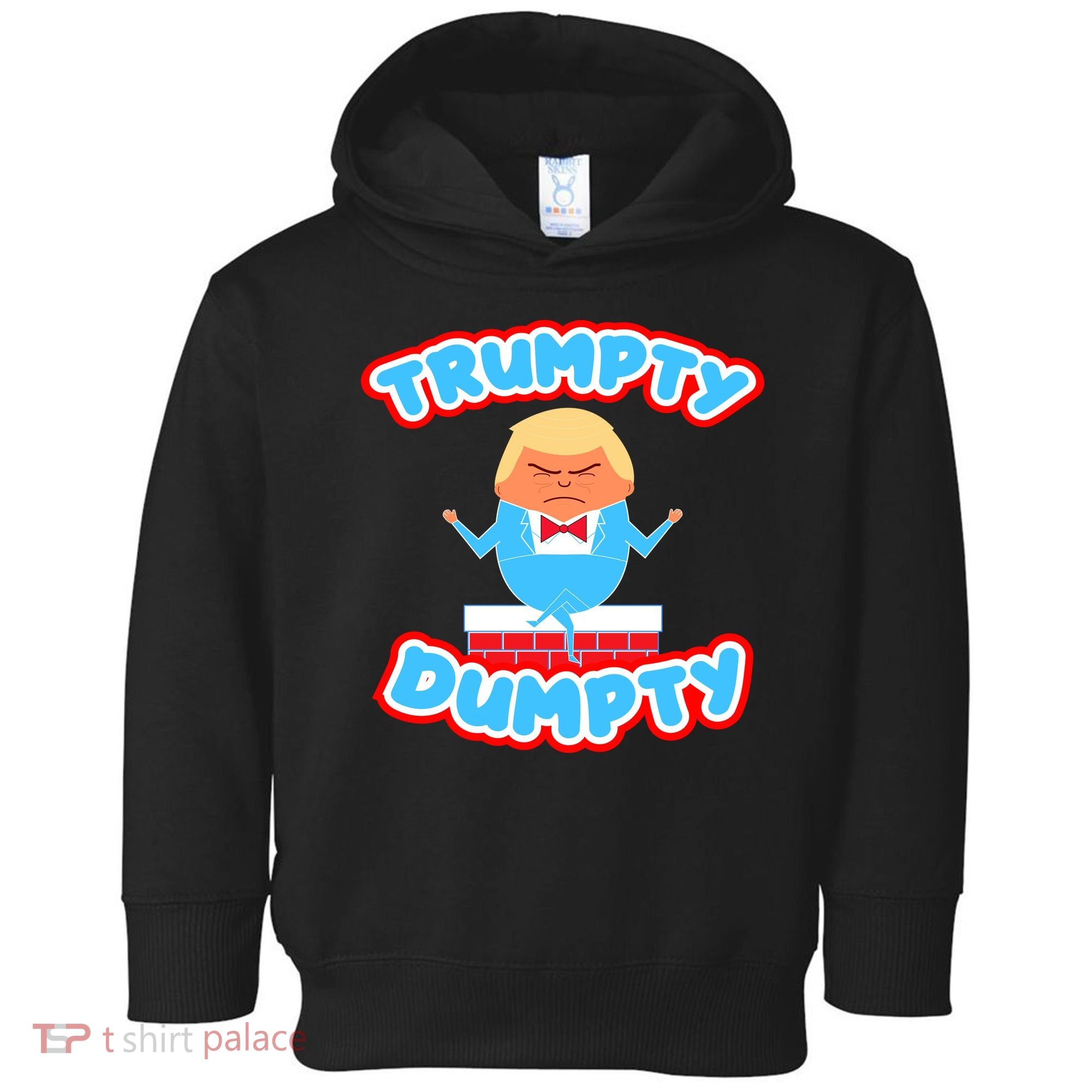 Trumpy Dumpty Funny Donald Trump Brick Wall Toddler Hoodie