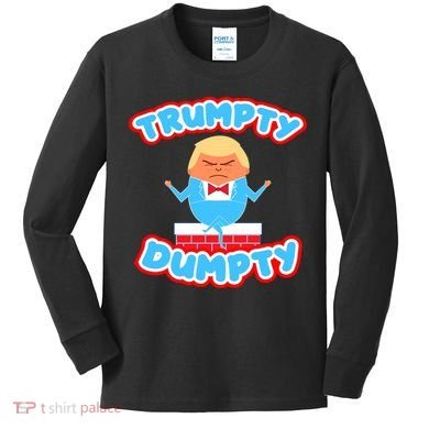 Trumpy Dumpty Funny Donald Trump Brick Wall Kids Long Sleeve Shirt