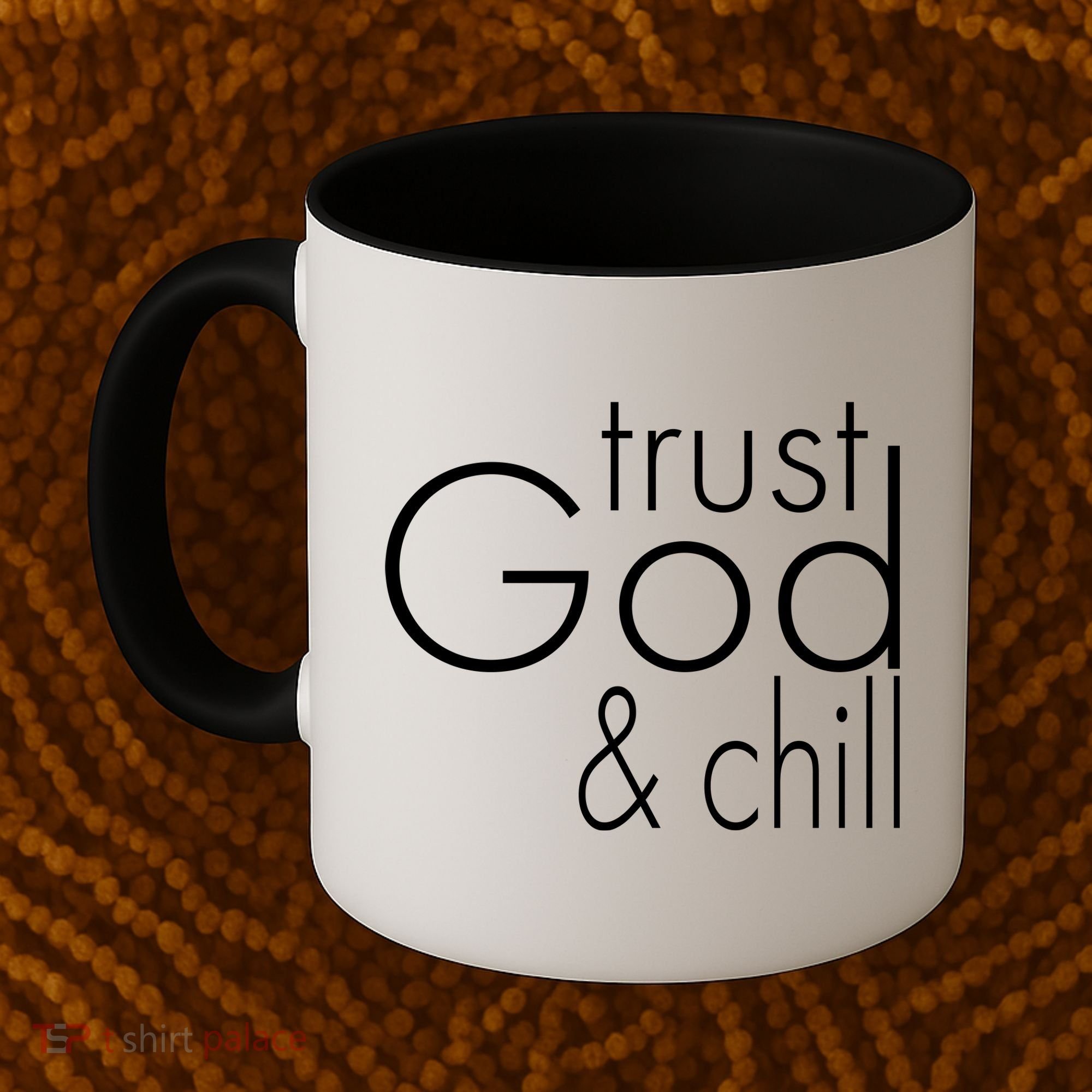 Trust God And Chill Coffee Mug