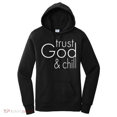 Trust God And Chill Women's Hoodie
