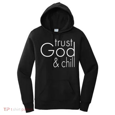 Trust God And Chill Women's Hoodie