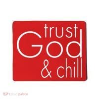 Trust God And Chill Mousepad thumb 0