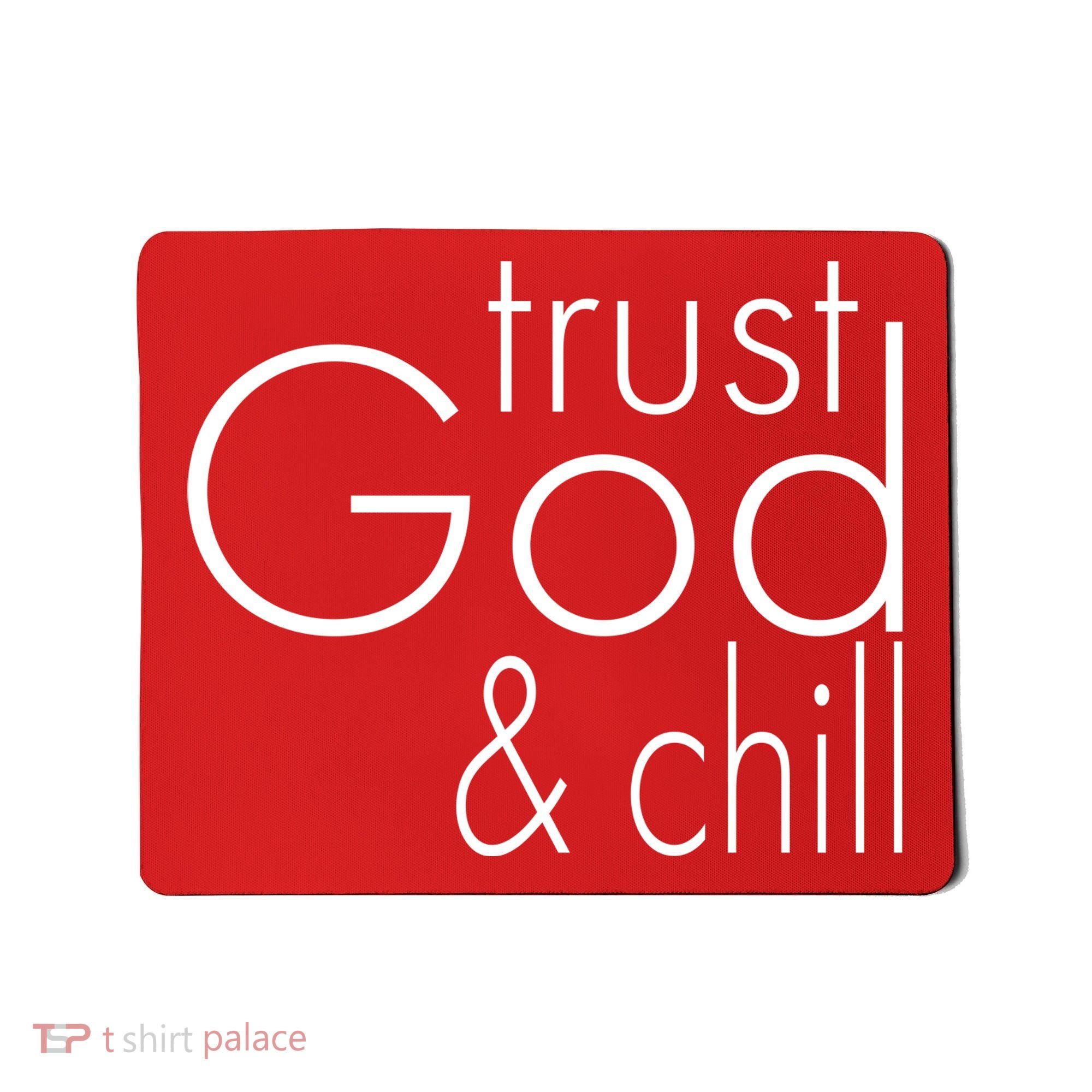 Trust God And Chill Mousepad
