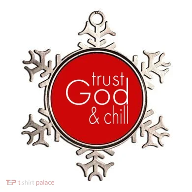 Trust God And Chill Ornament