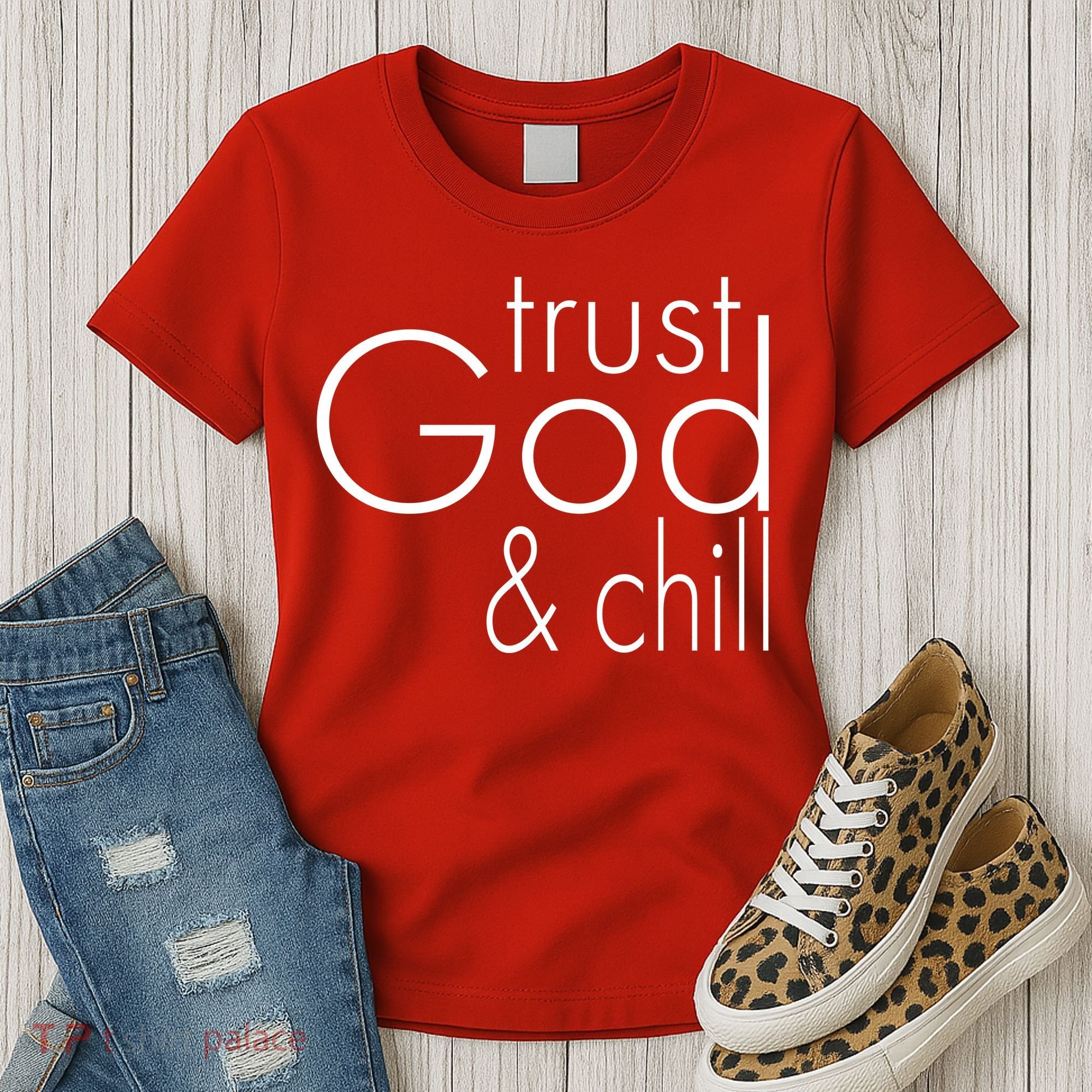 Trust God And Chill Women's T-Shirt