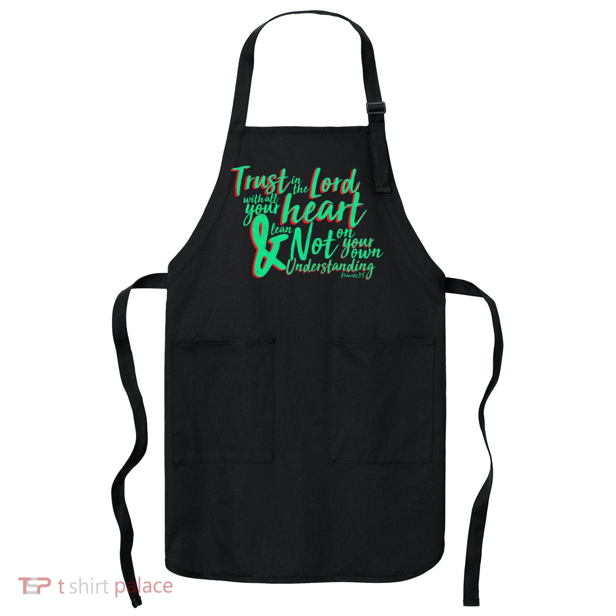 Trust In The Lord Apron