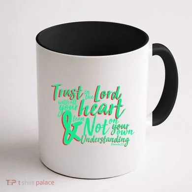 Trust In The Lord Coffee Mug back