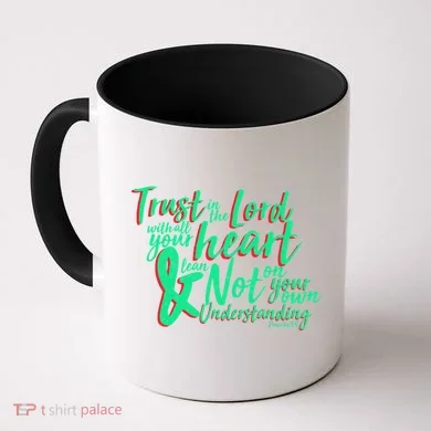 Trust In The Lord Coffee Mug
