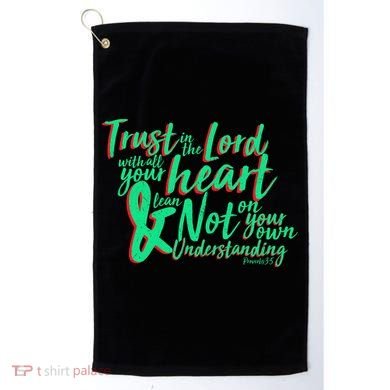 Trust In The Lord Golf Towel