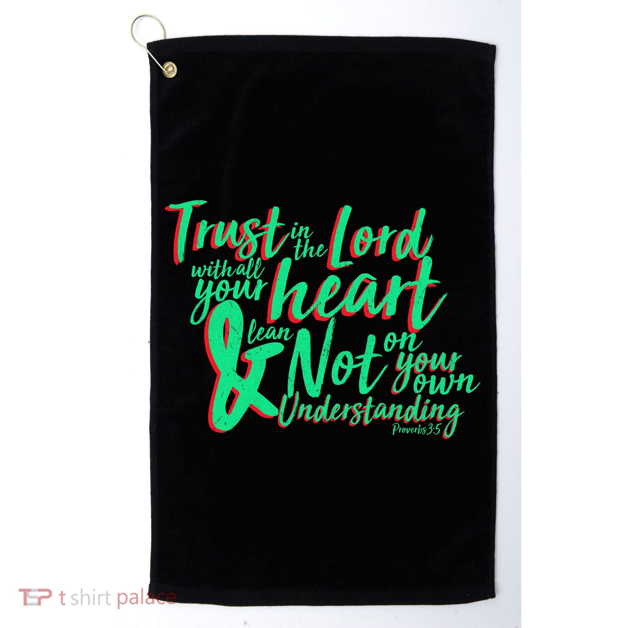 Trust In The Lord Golf Towel