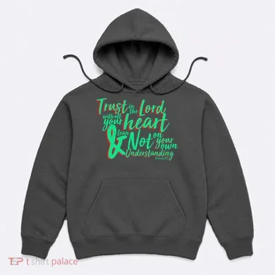 Trust In The Lord Hoodie