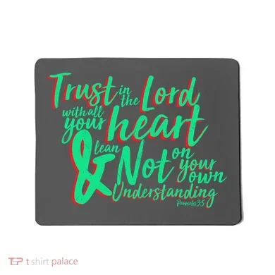 Trust In The Lord Mousepad