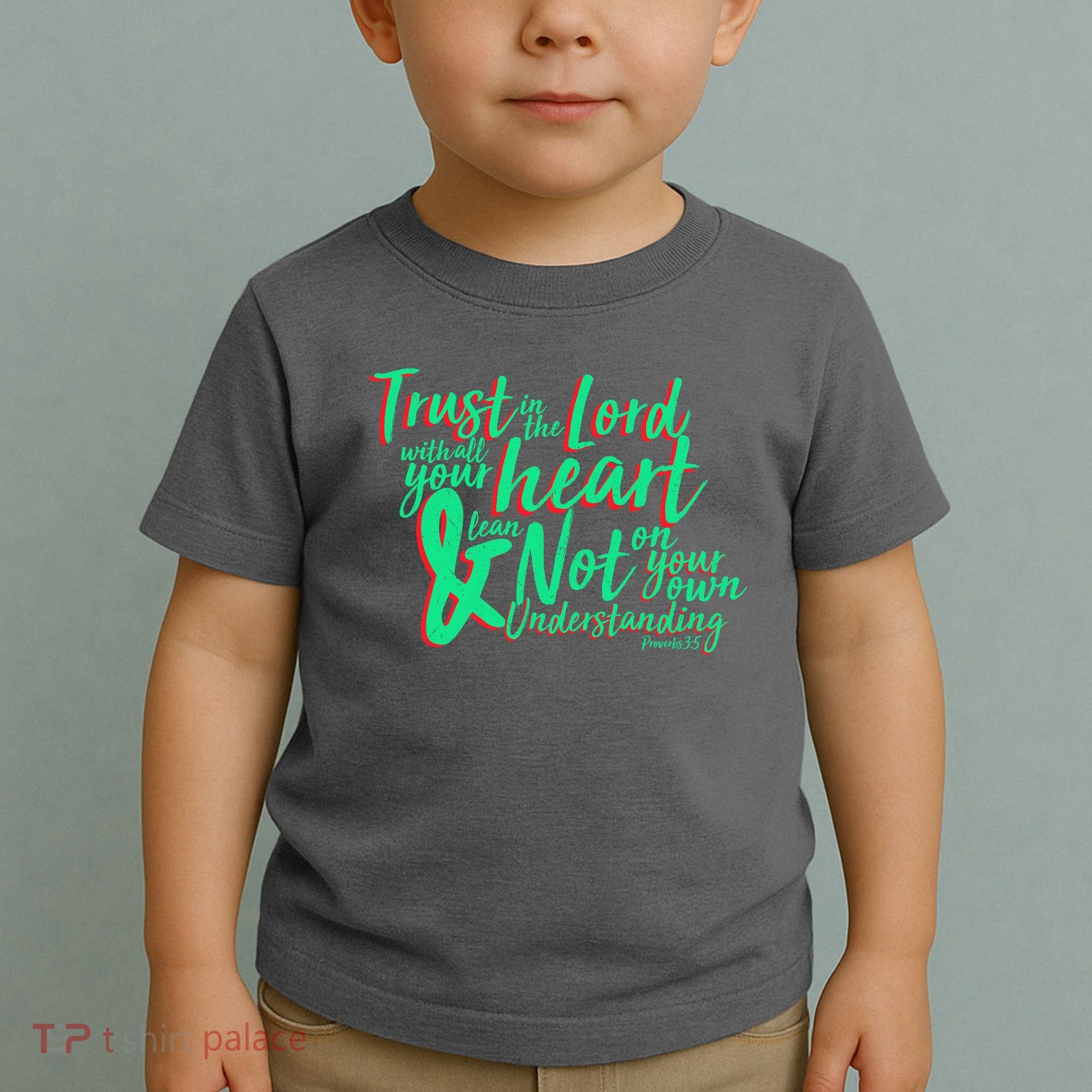 Trust In The Lord Toddler T-Shirt