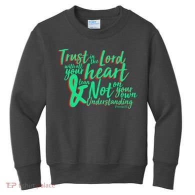 Trust In The Lord Kids Sweatshirt