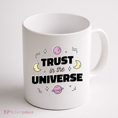 Trust In The Universe Space Coffee Mug back