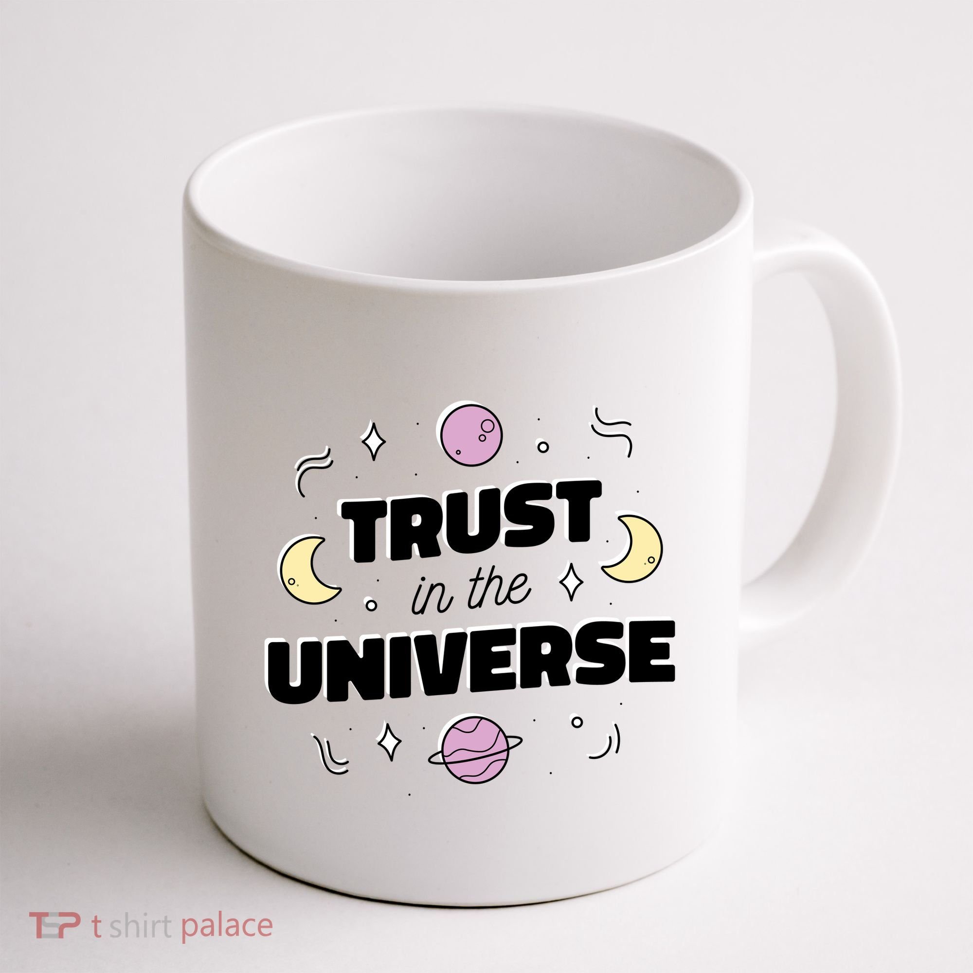 Trust In The Universe Space Coffee Mug