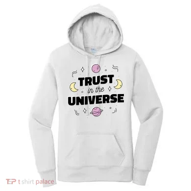 Trust In The Universe Space Women's Hoodie