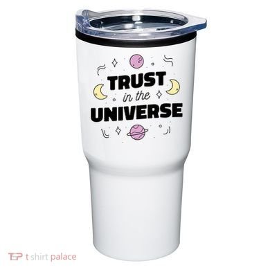 Trust In The Universe Space Tumbler