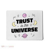 Trust In The Universe Space Mousepad thumb 0
