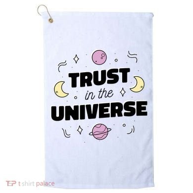 Trust In The Universe Space Golf Towel