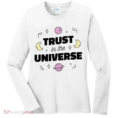 Trust In The Universe Space Women's Long Sleeve Shirt