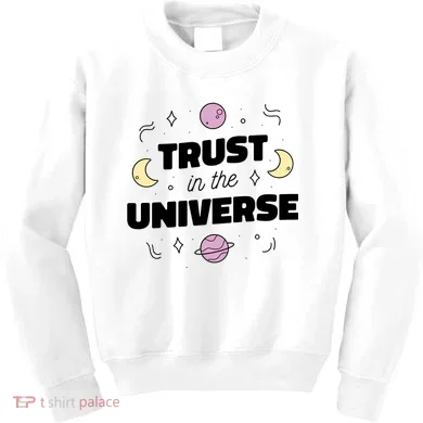 Trust In The Universe Space Kids Sweatshirt