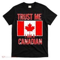 Trust Me I Am A Canadian T-Shirt thumb 0