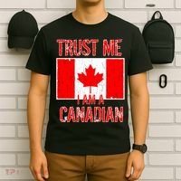 Trust Me I Am A Canadian T-Shirt thumb 6